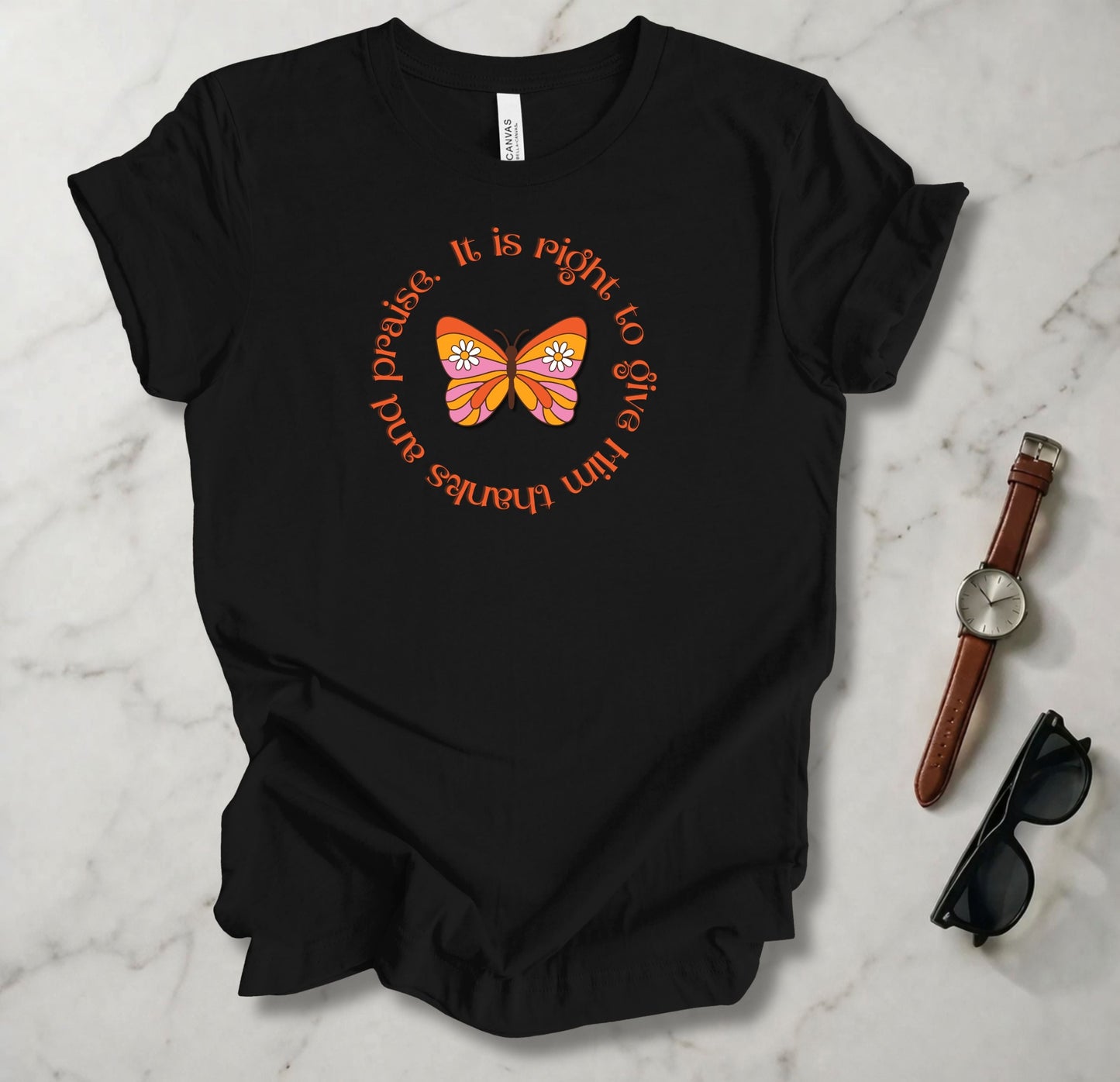 Give Him Thanks And Praise T Shirt