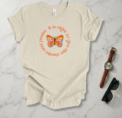Give Him Thanks And Praise T Shirt