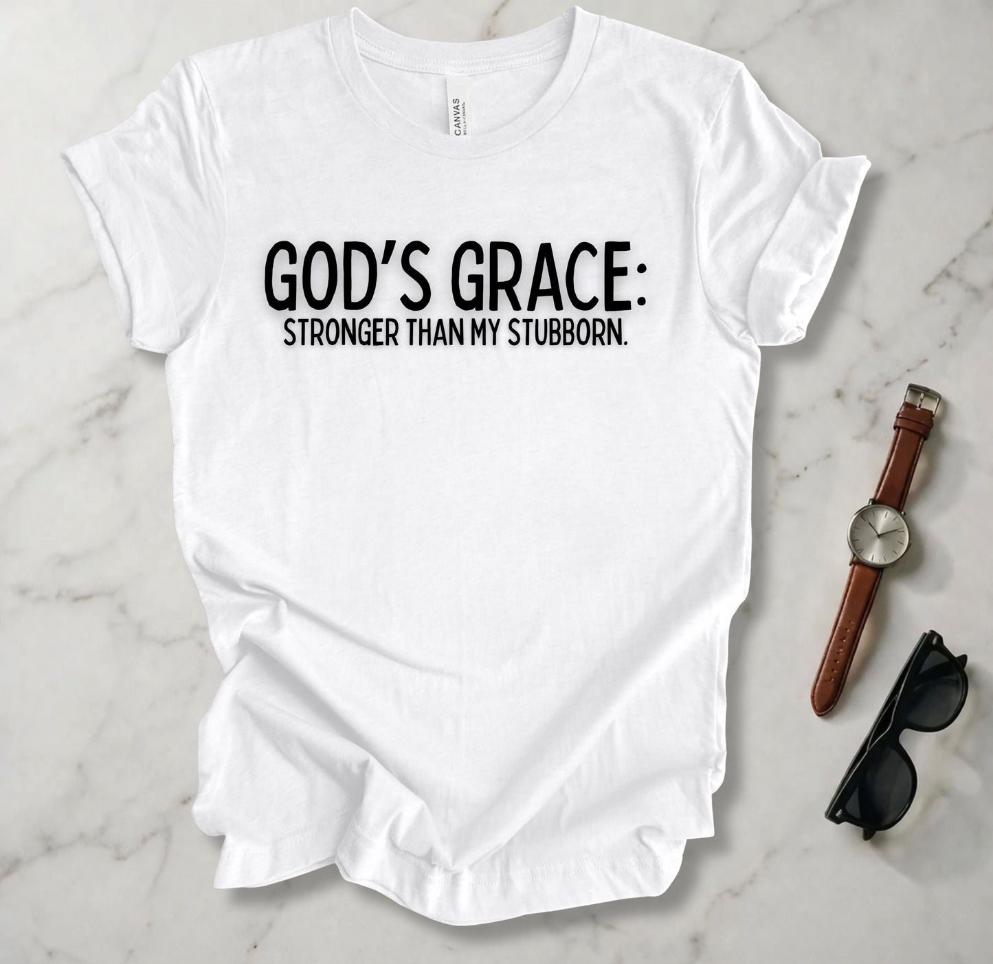 God's Grace Stronger Than My Stubborn T Shirt
