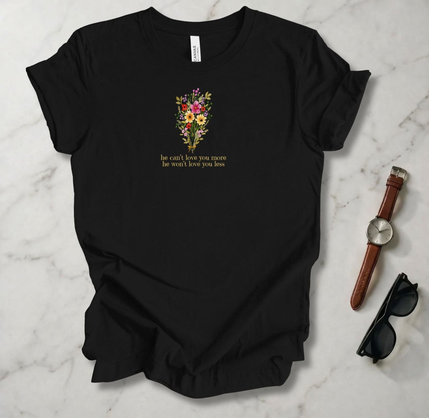 He Can't Love You More (He Won't Love You Less) Light T Shirt