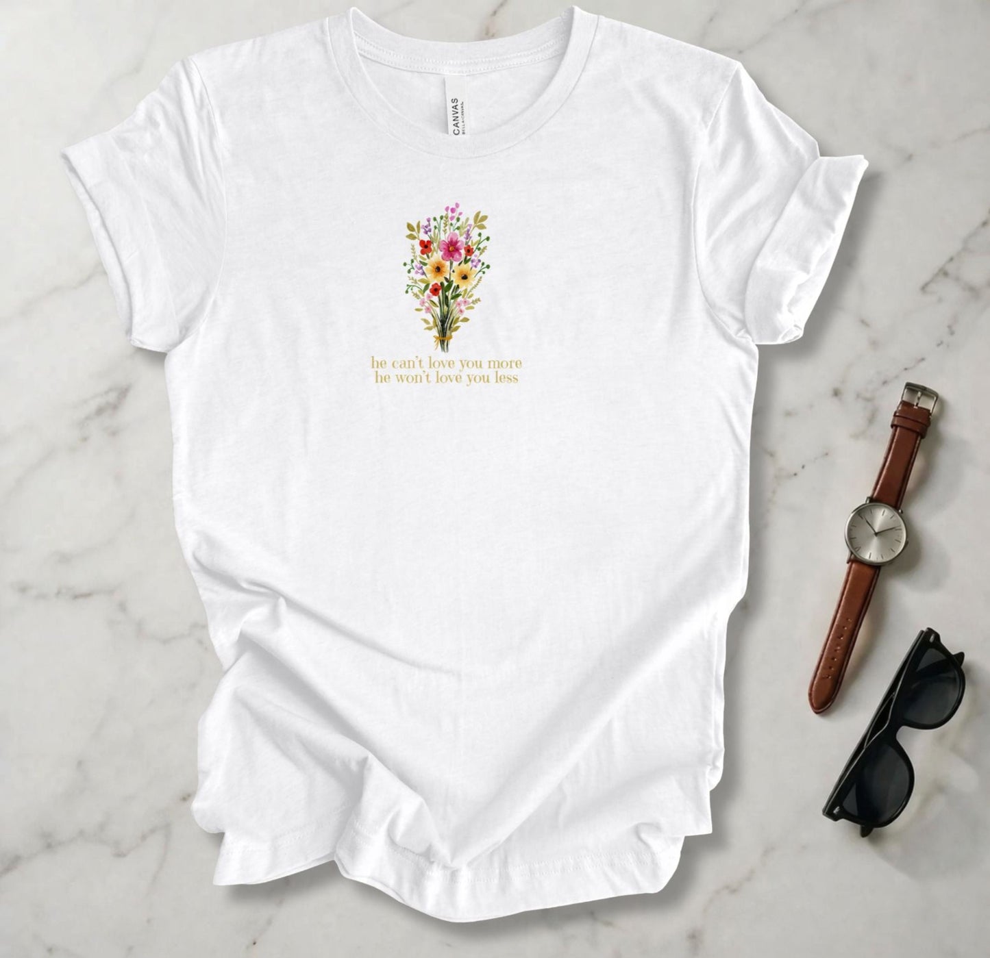 He Can't Love You More (He Won't Love You Less) Light T Shirt