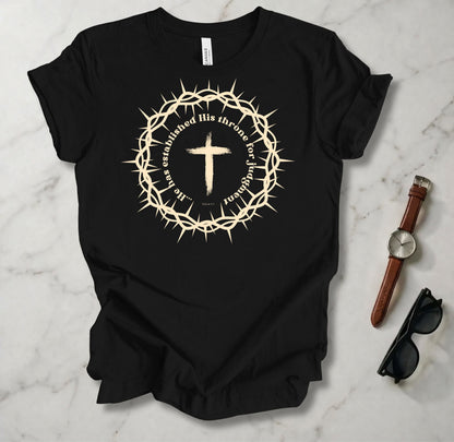 He Has Established His Throne T Shirt