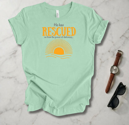 He Has Rescued Us T Shirt