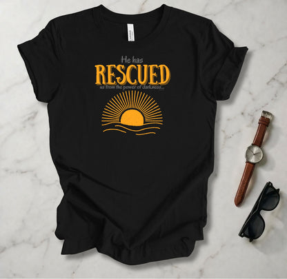 He Has Rescued Us T Shirt