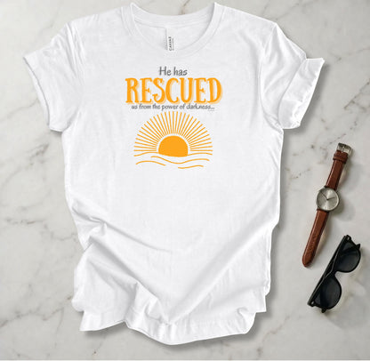 He Has Rescued Us T Shirt