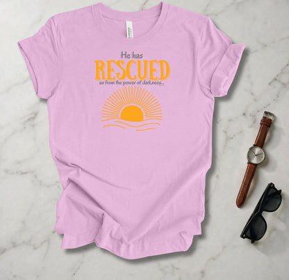 He Has Rescued Us T Shirt