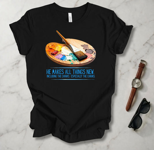 He Makes All Things New T Shirt
