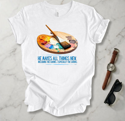 He Makes All Things New T Shirt