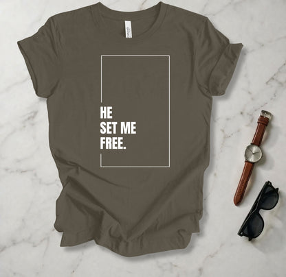 He Set Me Free T Shirt