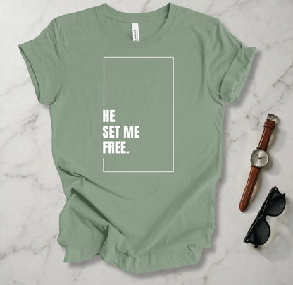 He Set Me Free T Shirt