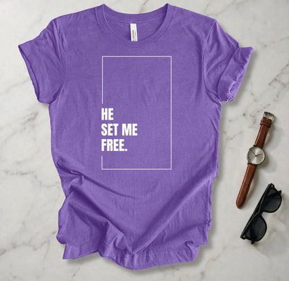 He Set Me Free T Shirt