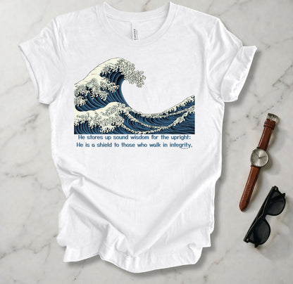 He Stores Up Sound Wisdom For The Upright T Shirt