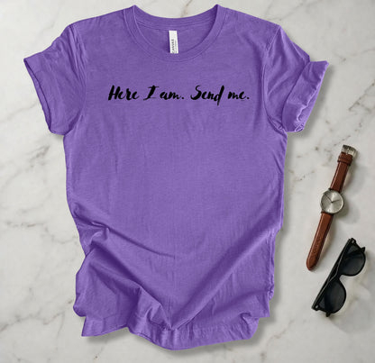Here I Am Send Me T Shirt