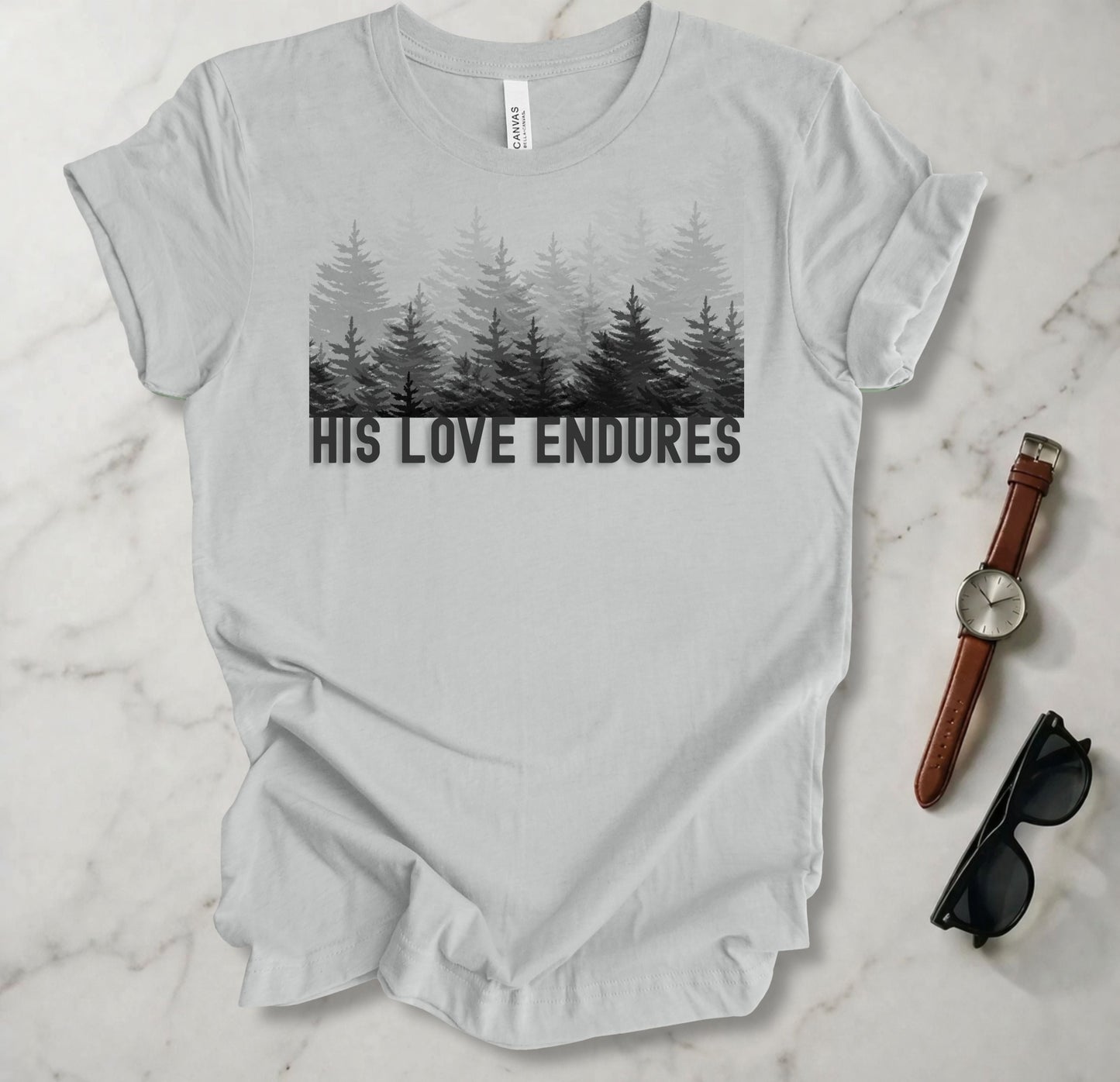 His Love Endures T Shirt