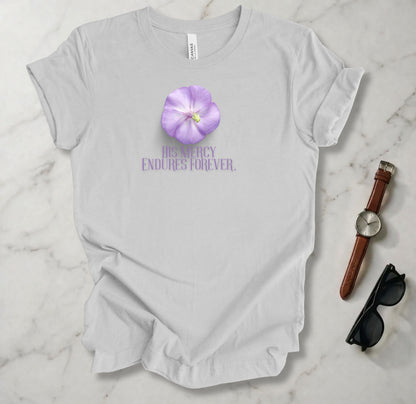 His Mercy Endures Forever T Shirt
