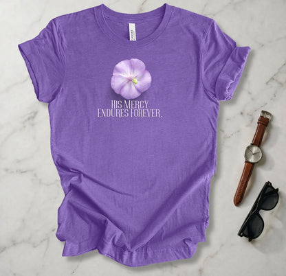 His Mercy Endures Forever T Shirt