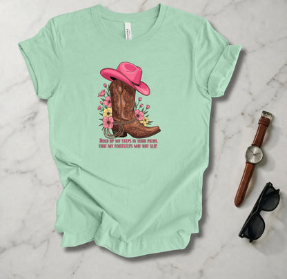 Hold Up My Steps In Your Paths T Shirt