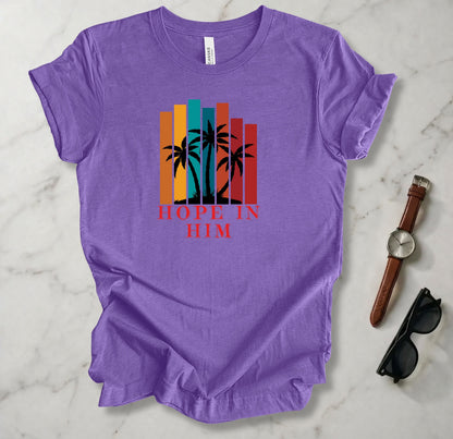 Hope In Him T Shirt