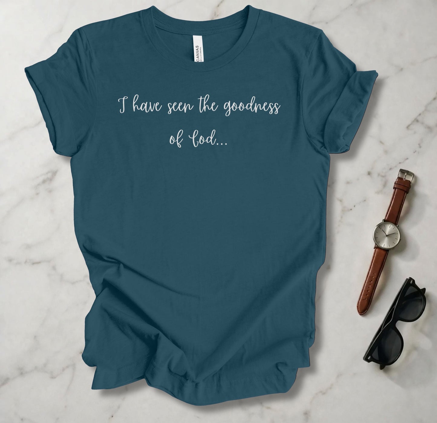 I Have Seen The Goodness Of God T Shirt