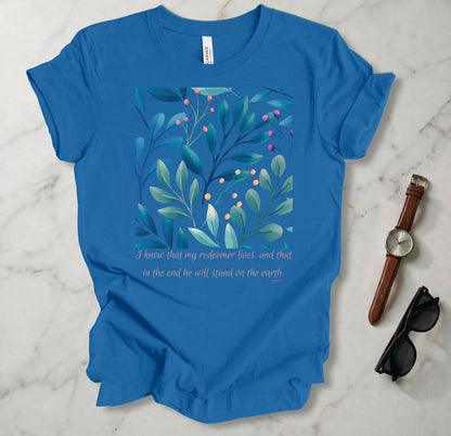I Know That My Redeemer Lives T Shirt