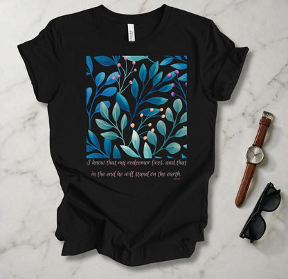 I Know That My Redeemer Lives T Shirt