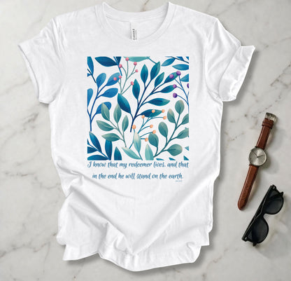 I Know That My Redeemer Lives T Shirt
