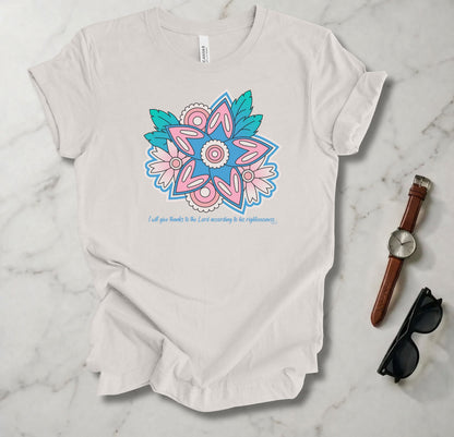 I Will Give Thanks To The Lord T Shirt