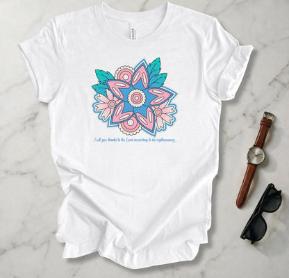 I Will Give Thanks To The Lord T Shirt
