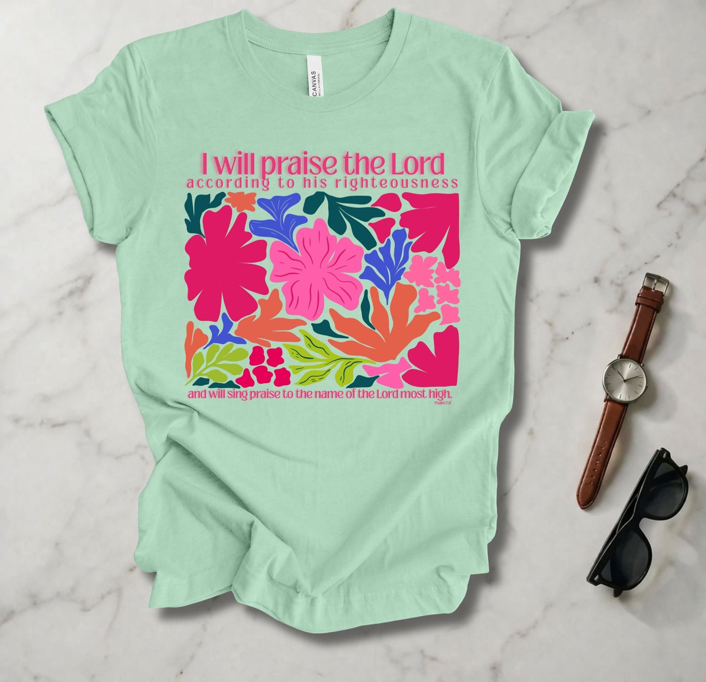 I Will Praise The Lord According To His Righteousness T Shirt