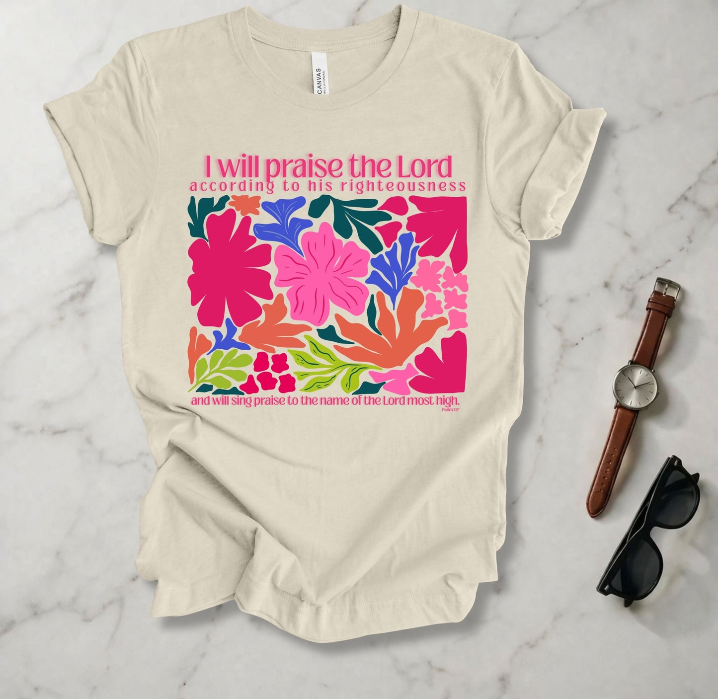 I Will Praise The Lord According To His Righteousness T Shirt
