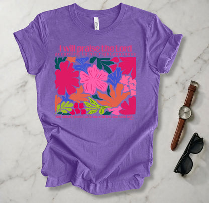 I Will Praise The Lord According To His Righteousness T Shirt