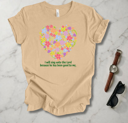 I Will Sing To The Lord T Shirt