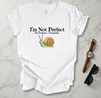I'm Not Perfect T Shirt