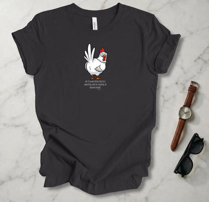 If Anyone Thinks T Shirt