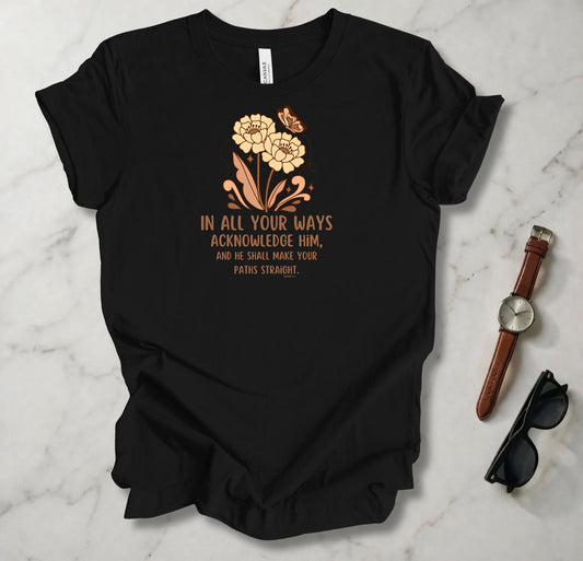 In All Your Ways T Shirt