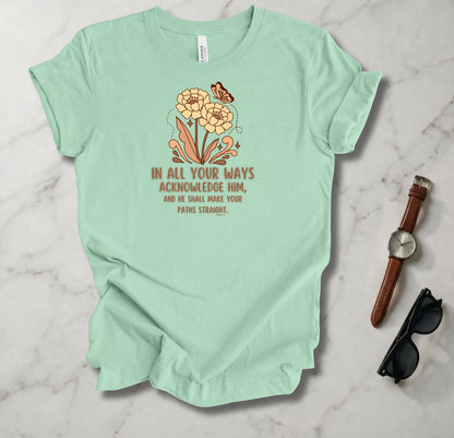 In All Your Ways T Shirt