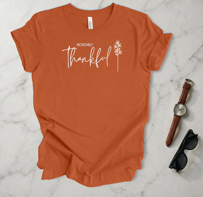 Incredibly Thankful T Shirt