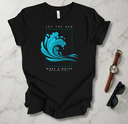 Let The Sea Make A Noise T Shirt