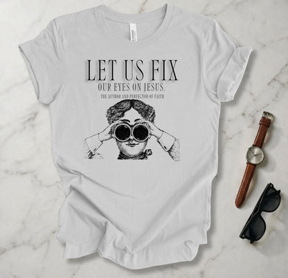 Let Us Fix Our Eyes