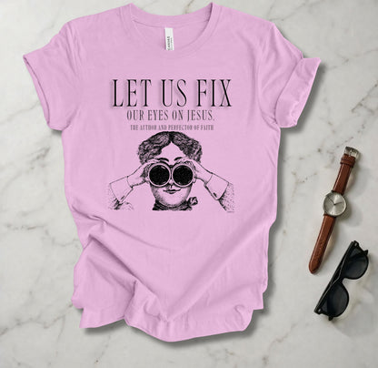 Let Us Fix Our Eyes