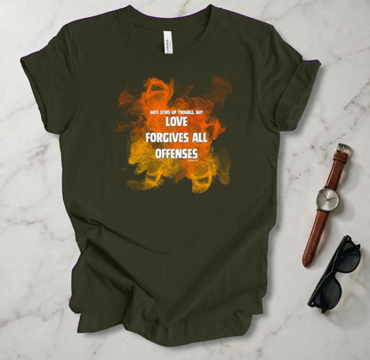 Love Forgives All Offenses T Shirt