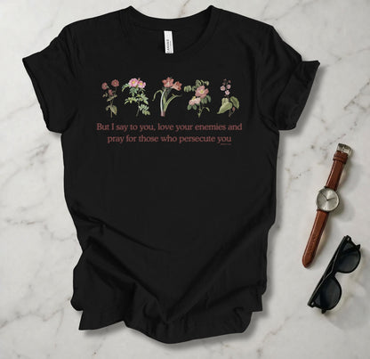 Love Your Enemies  T Shirt
