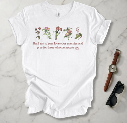 Love Your Enemies  T Shirt