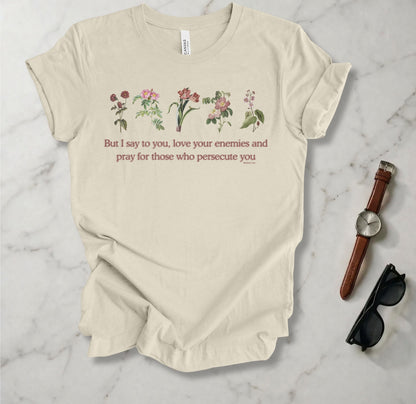 Love Your Enemies  T Shirt