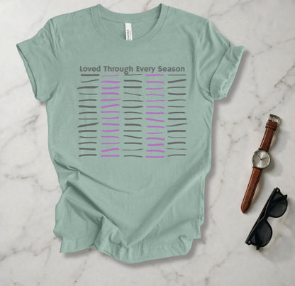 Loved Through Every Season T Shirt