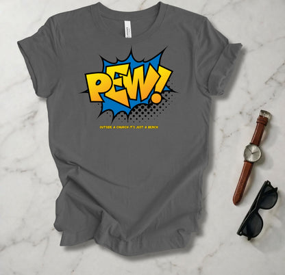 Pew! T Shirt