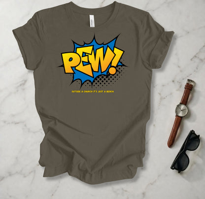 Pew! T Shirt