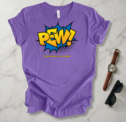 Pew! T Shirt