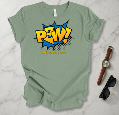 Pew! T Shirt