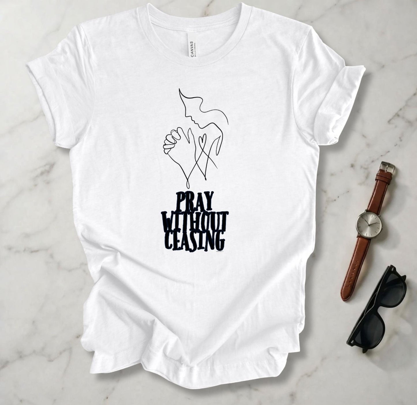 Pray Without Ceasing 2 T Shirt
